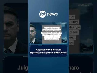 Julgamento de Bolsonaro repercute na imprensa internacional | #SBTBrasil