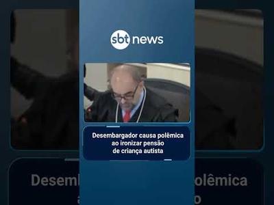 Desembargador causa polêmica ao ironizar pensão de criança autista