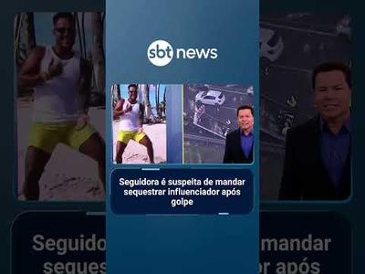 Seguidora é suspeita de mandar sequestrar influenciador após golpe