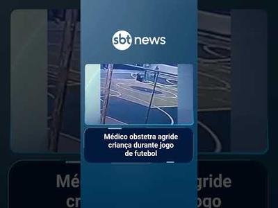Médico obstetra agride criança durante jogo de futebol
