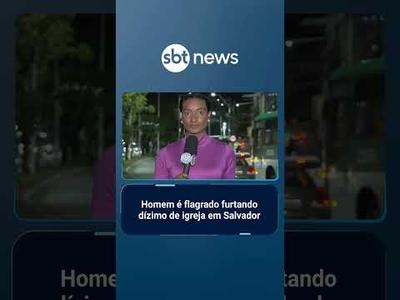 Homem é flagrado furtando dízimos e ofertas de Igreja Católica em Salvador (BA) | #TanaHora