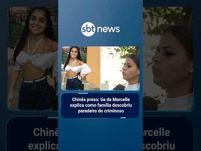 Chinês preso: Tia de Marcelle explica como família descobriu paradeiro do criminoso | #AloVoce