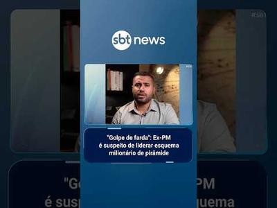 Polícia investiga ex-PM suspeito de liderar esquema milionário de pirâmide 