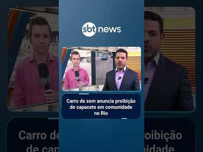 Carro de som anuncia proibição de capacete em comunidade no Rio | #SBTManhã