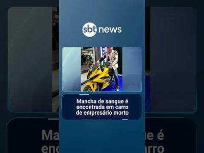 Mancha de sangue é encontrada em carro de empresário morto