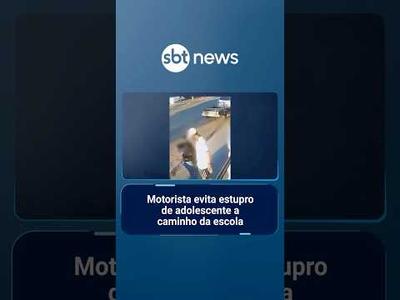 Motorista evita estupro de adolescente a caminho da escola; homem é preso | #SBTManhã