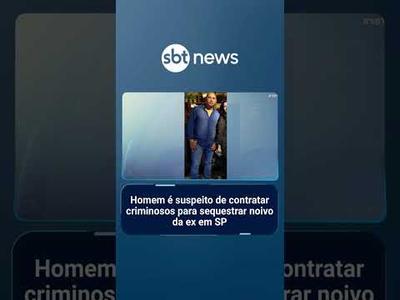 Polícia pede prisão de suspeito de “contratar” sequestro de noivo da ex-namorada | #SBTBrasil