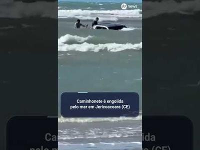 Caminhonete é engolida pelo mar em Jericoacoara (CE)
