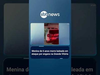 Menina de 6 anos é morta por engano em ataque a carro na Grande Vitória | #SBTBrasil