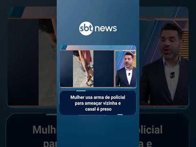 Mulher usa arma de policial para ameaçar vizinha e casal é preso | #SBTManhã