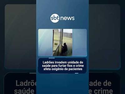 Ladrões invadem unidade de saúde para furtar fios e crime afeta oxigênio de pacientes | #SBTManhã