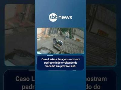 Caso Larissa: Imagens mostram padrasto indo e voltando do trabalho em provável álibi | #AloVoce