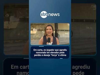 Em carta, ex-jogador que agrediu namorada em elevador pede perdão e deseja "força" à vítima | #SBTBrasil