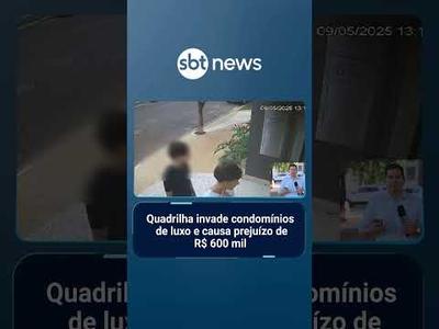 Quadrilha invade condomínios de luxo e causa prejuízo de R$ 600 mil