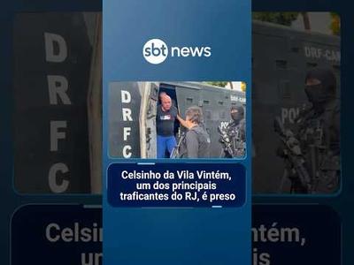 Celsinho da Vila Vintém, um dos principais traficantes do RJ, é preso