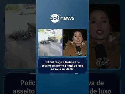 Policial reage a tentativa de assalto em frente a hotel de luxo na zona sul de SP