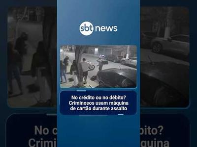 No crédito ou no débito? Criminosos usam máquina de cartão durante assalto | #SBTManhã