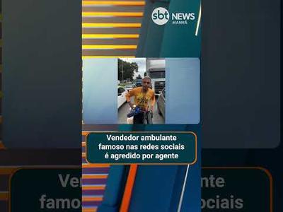 Vendedor ambulante famoso nas redes sociais é agredido em fiscalização