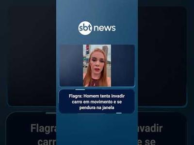 Flagra: Homem tenta invadir carro em movimento e se pendura na janela | #SBTManhã