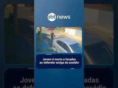 Jovem é morta a facadas ao defender amiga de assédio
