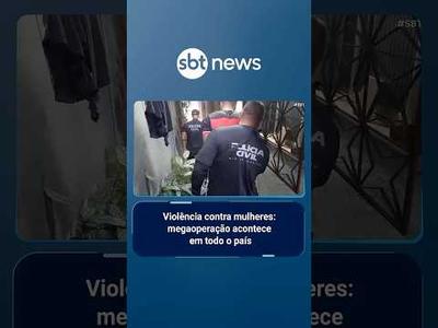 Megaoperação nacional intensifica enfrentamento à violência contra as mulheres | #SBTBrasil