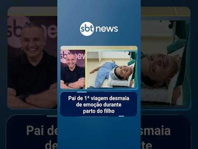Pai de 1ª viagem desmaia de emoção durante parto do filho