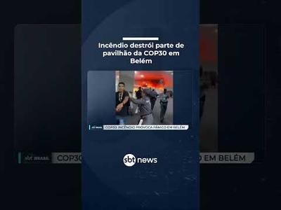 Incêndio destrói parte de pavilhão da COP30 em Belém
