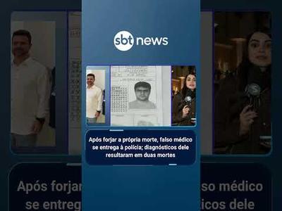 Após forjar a própria morte, falso médico se entrega à polícia; diagnósticos resultaram em 2 mortes
