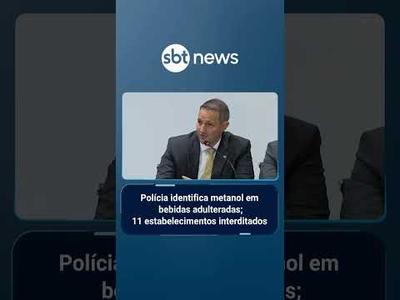 Polícia identifica metanol em bebidas adulteradas; 11 estabelecimentos interditados | #SBTBrasil