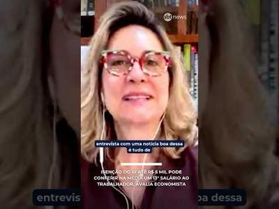 Qual o impacto econômico da isenção do IR até R$ 5 mil?