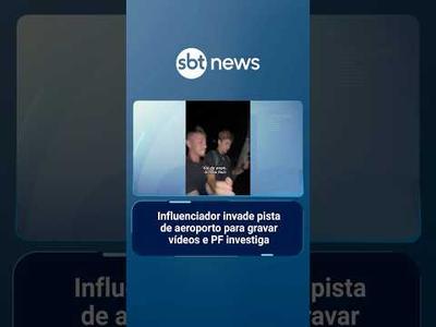 Influenciador invade pista de aeroporto para gravar vídeos; PF investiga