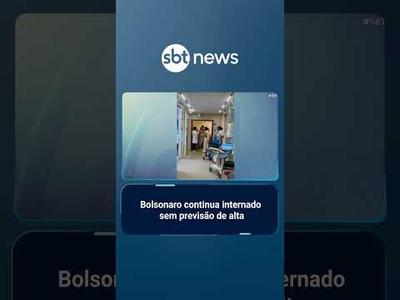 Bolsonaro teve alteração da pressão arterial e continua sem previsão de alta 