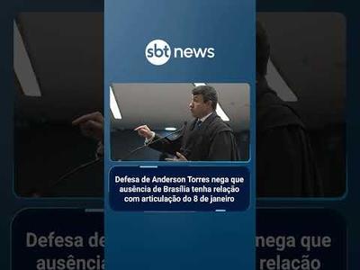Defesa de Anderson Torres nega que ausência de Brasília tenha relação com 8 de janeiro