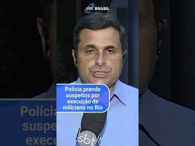 Polícia prende suspeitos por execução de miliciano no Rio