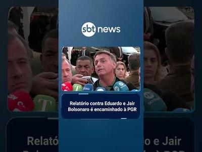 PGR decide se oferece denúncia ou pede investigações contra Jair e Eduardo Bolsonaro | #SBTBrasil