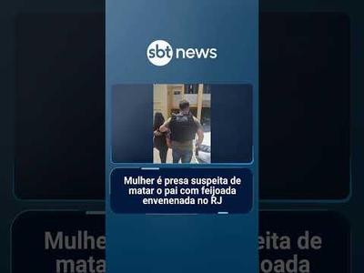 Mulher é presa suspeita de matar o pai com feijoada envenenada no RJ | #SBTNotícias