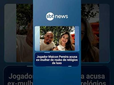 Jogador Maicon Pereira acusa ex-mulher de roubo de relógios de luxo | #PrimeiroImpacto