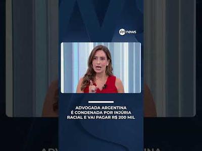 Advogada argentina é condenada por injúria racial e vai pagar R$ 200 mil | #RadarNews