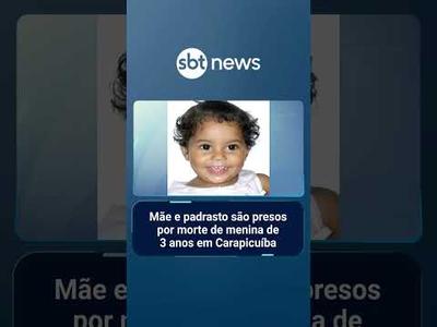 Mãe e padrasto são presos por morte de menina de 3 anos em Carapicuíba (SP) | #SBTNotícias