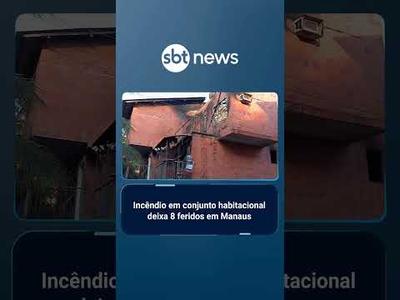 Incêndio em conjunto habitacional deixa 8 feridos em Manaus