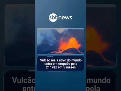 Vulcão mais ativo do mundo entra em erupção pela 21ª vez em 5 meses