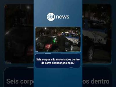 Seis corpos são encontrados dentro de carro abandonado no Rio | #AloVoce