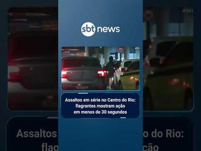 Assaltos em série no Centro do Rio: flagrantes mostram ação em menos de 30 segundos | #SBTBrasil