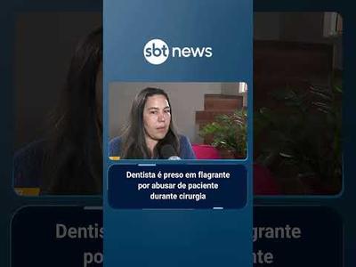 Dentista é preso em flagrante após estuprar paciente sedada | #AloVoce
