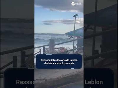 Ressaca interdita orla do Leblon devido a acúmulo de areia
