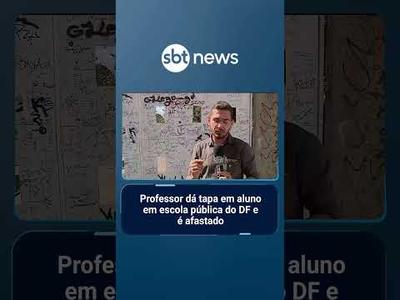 Professor dá tapa em aluno em escola pública do DF e é afastado; veja