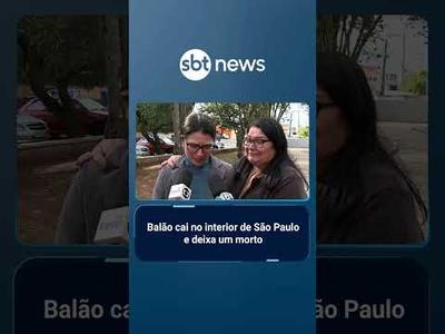 Balão tripulado cai em área rural no interior de São Paulo e deixa um morto | #SBTBrasil