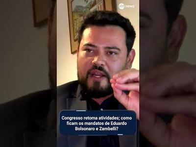 Congresso retoma atividades; como ficam os mandatos de Eduardo Bolsonaro e Zambelli?