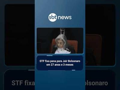 STF fixa pena para Jair Bolsonaro em 27 anos e 3 meses