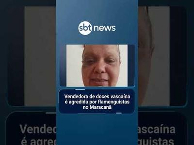 Vendedora de doces vascaína é agredida por flamenguistas no Maracanã | #SBTNotícias